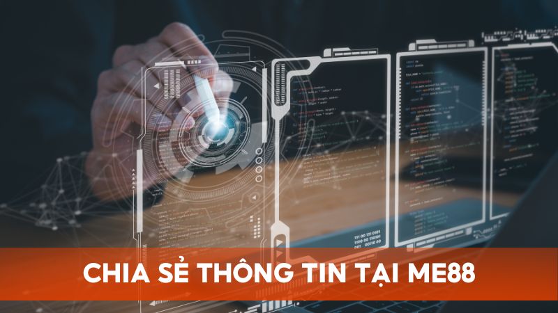 Chia sẻ thông tin và ranh giới chính sách riêng tư của người chơi tại Me88