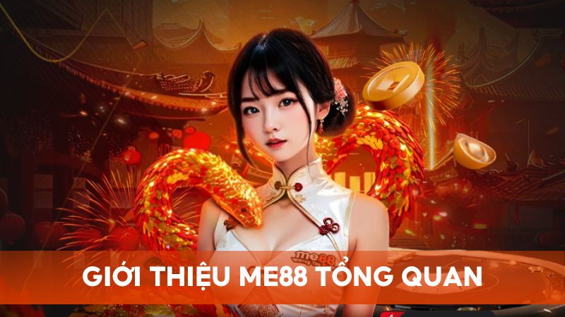 Thông tin giới thiệu Me88 tổng quan