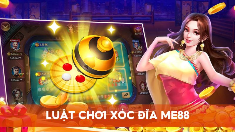 Hướng dẫn chi tiết về luật chơi Xóc Đĩa cho người mới tham gia Me88